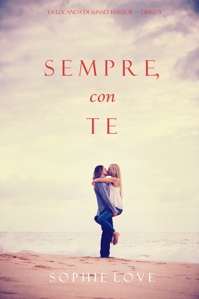 Sempre Con Te (La Locanda di Sunset Harbor — Libro 3)