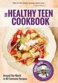 The Healthy Teen Cookbook - Remmi Smith