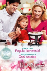 Anyuka kerestetik!, Őszi szonáta - Soraya Lane & Marie Ferrarella by  Soraya Lane & Marie Ferrarella PDF Download
