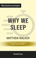 Matthew Walker - Why We Sleep: Unlocking the Power of Sleep and Dreams by Matthew Walker PhD artwork