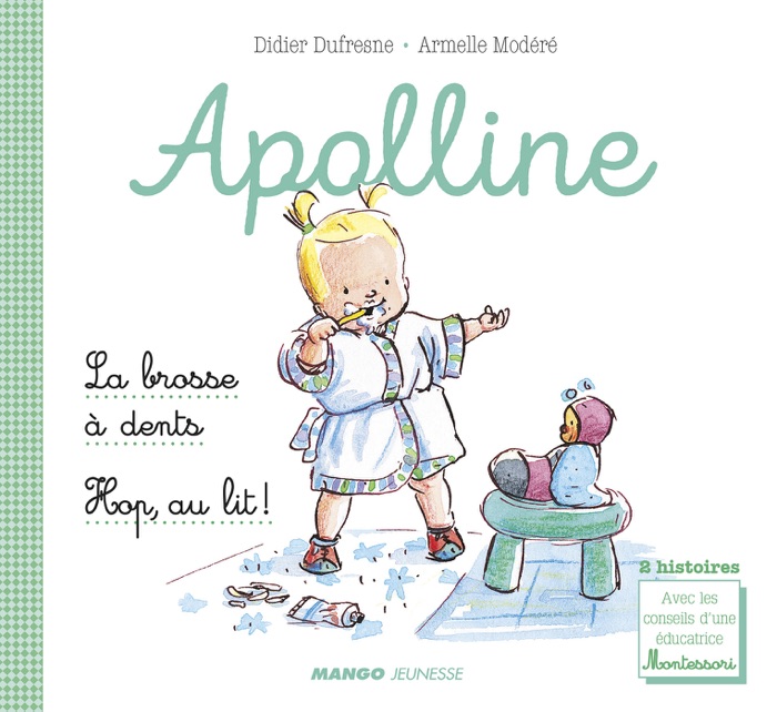 Apolline - La brosse à dents / Hop, au lit !