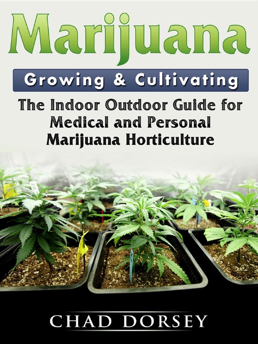 Marijuana Growing & Cultivating