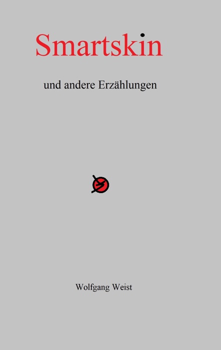 Smartskin und andere ErzÀhlungen