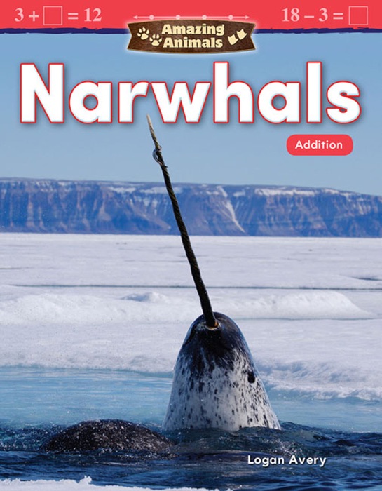 Amazing Animals Narwhals: Addition