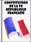Constitution de la Ve République Française - République Française
