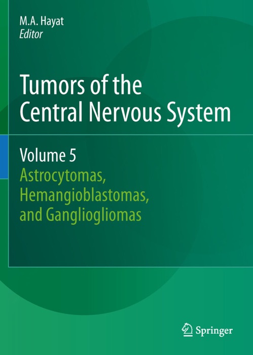 Tumors of the Central Nervous System, Volume 5