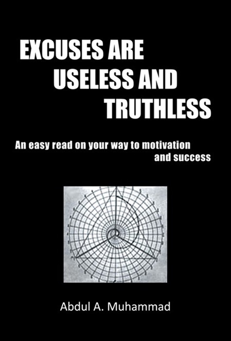 Excuses Are Useless And Truthless