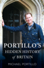 Michael Portillo - Portillo's Hidden History of Britain artwork