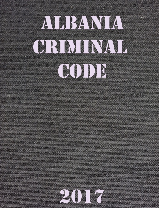 Criminal code of Albania.