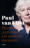 Brieven aan God en andere mensen - Paul Van Vliet