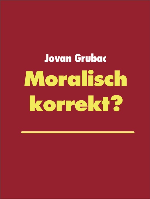 Moralisch korrekt?