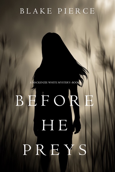 Before He Preys (A Mackenzie White Mystery—Book 9)