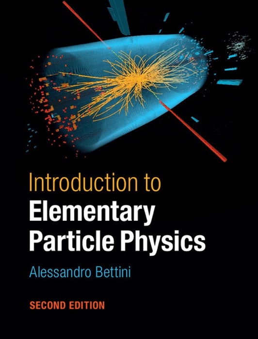 Introduction to Elementary Particle Physics: Second Edition