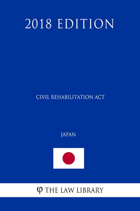 Civil Rehabilitation Act (Japan) (2018 Edition)