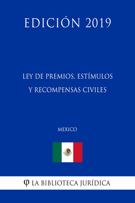 Ley de Premios, Estímulos y Recompensas Civiles (México) (Edición 2019)