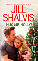 Jill Shalvis - Hug Me, Holly! artwork