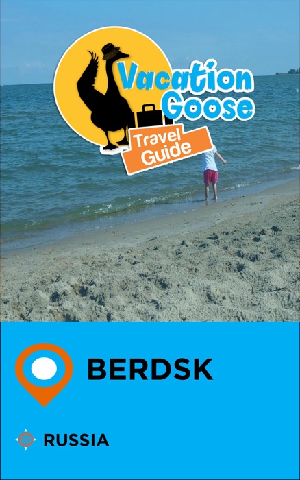 Vacation Goose Travel Guide Berdsk Russia
