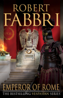 Robert Fabbri - Emperor of Rome artwork
