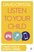 Listen to Your Child - David Crystal