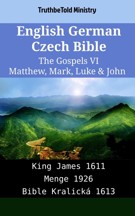 English German Czech Bible - The Gospels VI - Matthew, Mark, Luke & John