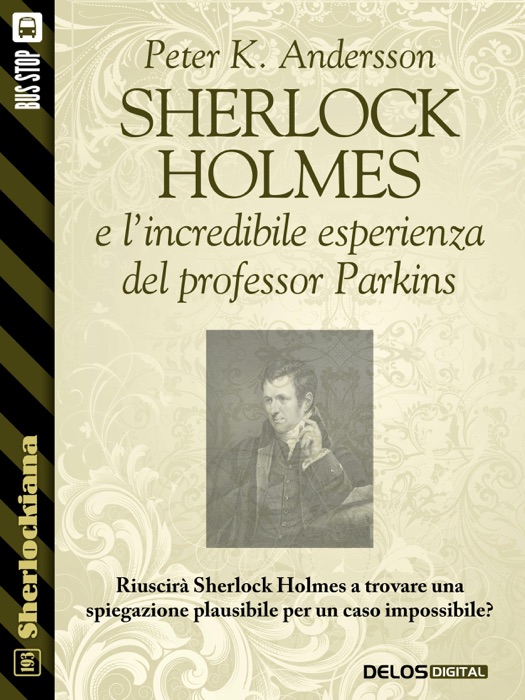 Sherlock Holmes e l'incredibile esperienza del professor Parkins