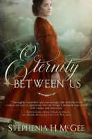 Stephenia H. McGee - Eternity Between Us artwork