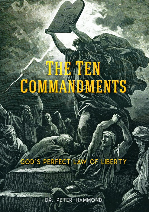 The Ten Commandments: God's Perfect Law of Liberty - Updated