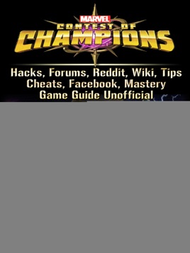 Marvel Contest Of Champions Hacks Forums Reddit Wiki Tips Cheats Facebook Mastery Game Guide Unofficial On Apple Books - roblox cheats wiki