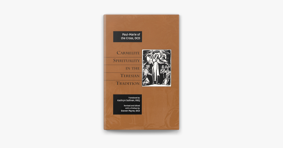 ‎Carmelite Spirituality in the Teresian Tradition on Apple Books