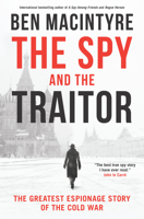 Ben Macintyre - The Spy and the Traitor artwork