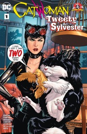 Catwoman/Tweety and Sylvester (2018-) #1 - Shea Fontana, Gail Simone, Inaki Miranda & Walter Carzon by  Shea Fontana, Gail Simone, Inaki Miranda & Walter Carzon PDF Download