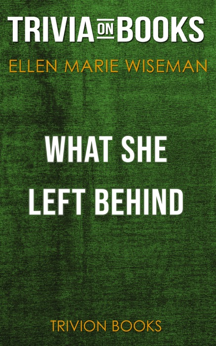 What She Left Behind by Ellen Marie Wiseman (Trivia-On-Books)