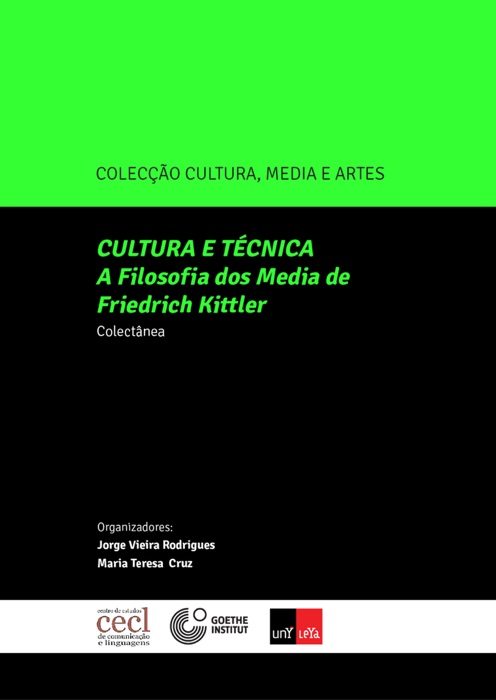 Cultura e Técnica – A Filosofia Dos Média de Friedrich Kittler