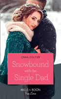 Cara Colter - Snowbound With The Single Dad artwork