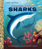 My Little Golden Book About Sharks - Bonnie Bader & Steph Laberis