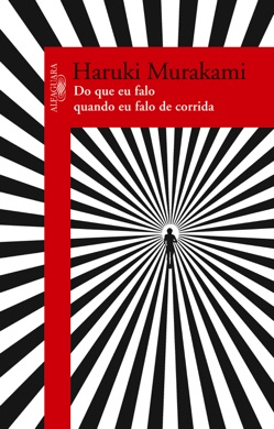 Capa do livro O Que Eu Falo Quando Eu Falo de Corrida de Haruki Murakami