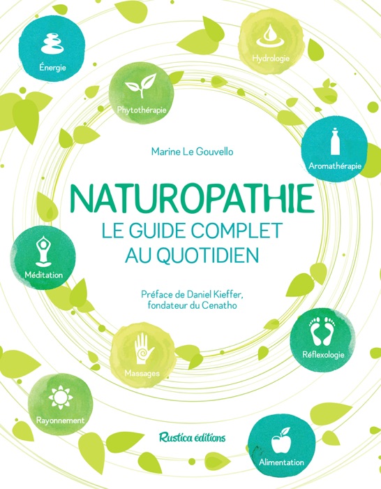 Naturopathie, le guide complet au quotidien