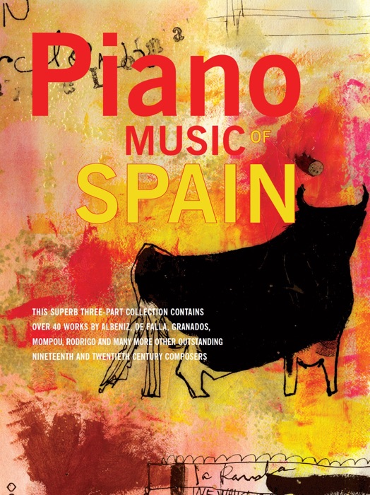 Piano Music of Spain: Volumes One to Three