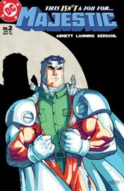Majestic (2004-) #2 - Dan Abnett, Andy Lanning & Karl Kerschl by  Dan Abnett, Andy Lanning & Karl Kerschl PDF Download
