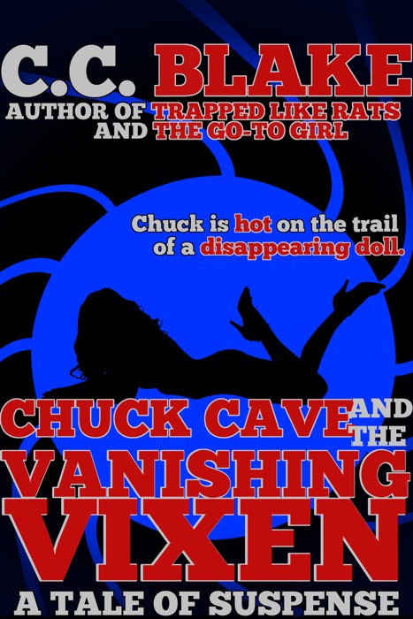Chuck Cave and the Vanishing Vixen