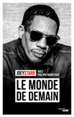 Le monde de demain - Joeystarr