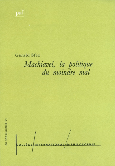 Machiavel. La politique du moindre mal