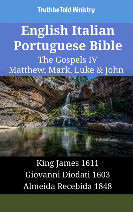 English Italian Portuguese Bible - The Gospels IV - Matthew, Mark, Luke & John
