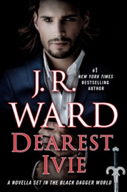 Dearest Ivie: A Novella Set in the Black Dagger World - J.R. Ward