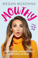 Megan McKenna - Mouthy - Unfiltered, Uncensored & Honest as Ever artwork