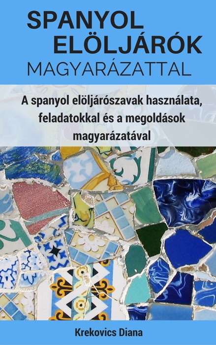 Spanyol Elöljárók Magyarázattal