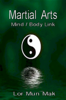 Martial Arts: The Mind / Body Link - Lor Mun Mak