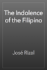 The Indolence of the Filipino - José Rizal