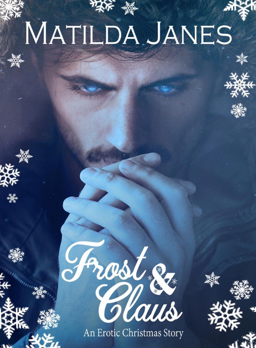 Frost & Claus: An Erotic Christmas Story