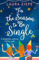 Laura Ziepe - ‘Tis the Season to be Single artwork